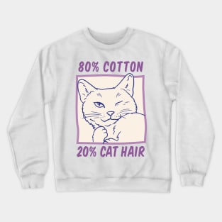 Cat hair don't Care - 20% Cat Hair Crewneck Sweatshirt